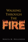 Image for Walking Through The Fire