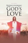 Image for Rediscovering God&#39;s Love