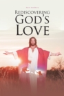 Image for Rediscovering God&#39;s Love