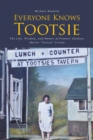 Image for Everyone Knows Tootsie: The Life, Wisdom, and Humor of Pioneer Alaskan, Mattie &quot;Tootsie&quot; Crosby