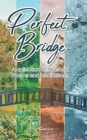 Image for Perfect Bridge : A collection of Seasonal Poems and Meditations