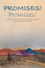 Image for Promises! Promises! : A story of overcoming deception and tragedy through faith in Christ.
