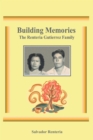 Image for Building Memories: The Renteria Gutierrez Family