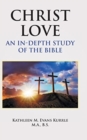 Image for Christ Love : An In-depth Study of the Bible