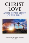 Image for Christ Love: An In-Depth Study of the Bible