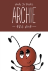 Image for Archie the Ant: Book One