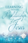 Image for Learning From The Relationships Of Jesus