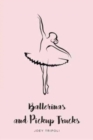 Image for Ballerinas and Pickup Trucks
