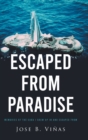 Image for Escaped from Paradise : Memories of the Cuba I Grew Up in and Escaped from