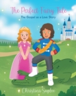 Image for Perfect Fairy Tale; The Gospel as a Love Story