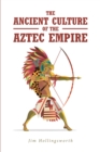 Image for The Ancient Culture of the Aztec Empire