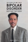 Image for Overcoming Bipolar Disorder : Defying the Odds