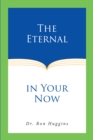 Image for The Eternal in Your Now