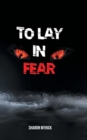 Image for To Lay in Fear