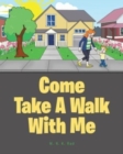 Image for Come Take A Walk With Me