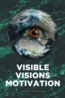Image for Visible Visions Motivation