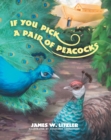 Image for If You Pick a Pair of Peacocks