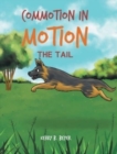 Image for Commotion in Motion : The Tail