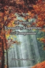 Image for Pursuit of Tranquility, Happiness, and Compassion