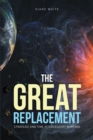 Image for Great Replacement : Strategic End Time Intercessory Warfare