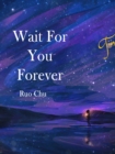 Image for Wait For You Forever