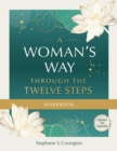 Image for A Woman&#39;s Way through the Twelve Steps Workbook