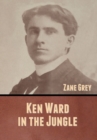 Image for Ken Ward in the Jungle