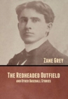 Image for The Redheaded Outfield, and Other Baseball Stories
