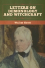 Image for Letters on Demonology and Witchcraft