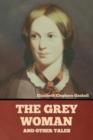 Image for The Grey Woman and other Tales
