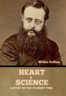 Image for Heart and Science : A Story of the Present Time