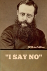 Image for &quot;I Say No&quot;