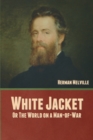 Image for White Jacket; Or, The World on a Man-of-War