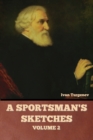 Image for A Sportsman&#39;s Sketches, Volume 2