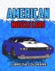 Image for American Muscle Cars Libro da Colorare