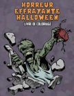 Image for Horreur Effrayante Halloween Livre de Coloriage