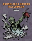 Image for Gruseliges Horror Halloween Malbuch