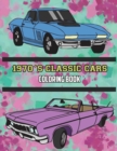 Image for 1970&#39;s Classic Cars Coloring Book