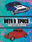Image for Auto D&#39;epoca Libro da Colorare : Volume 1