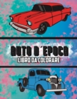 Image for Auto D&#39;epoca Libro da Colorare : Volume 3
