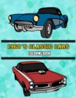 Image for 1960&#39;s Classic Cars Coloring Book