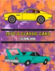 Image for 1970&#39;s Classic Cars Coloring Book