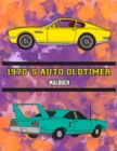 Image for 1970&#39;s Auto Oldtimer Malbuch