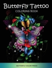 Image for Butterfly Tattoo Coloring Book : Adult Coloring Book with Amazing Designs for Relaxation and Fun