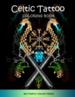 Image for Celtic Tattoo Coloring Book : Adult Coloring Book with Amazing Designs for Relaxation and Fun
