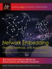 Image for Network Embedding : Theories, Methods, and Applications