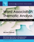 Image for Word association thematic analysis  : a social media text exploration strategy