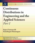Image for Continuous Distributions in Engineering and the Applied Sciences : Part I