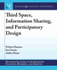 Image for Third Space, Information Sharing, and Participatory Design