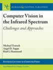Image for Computer Vision in the Infrared Spectrum : Challenges and Approaches